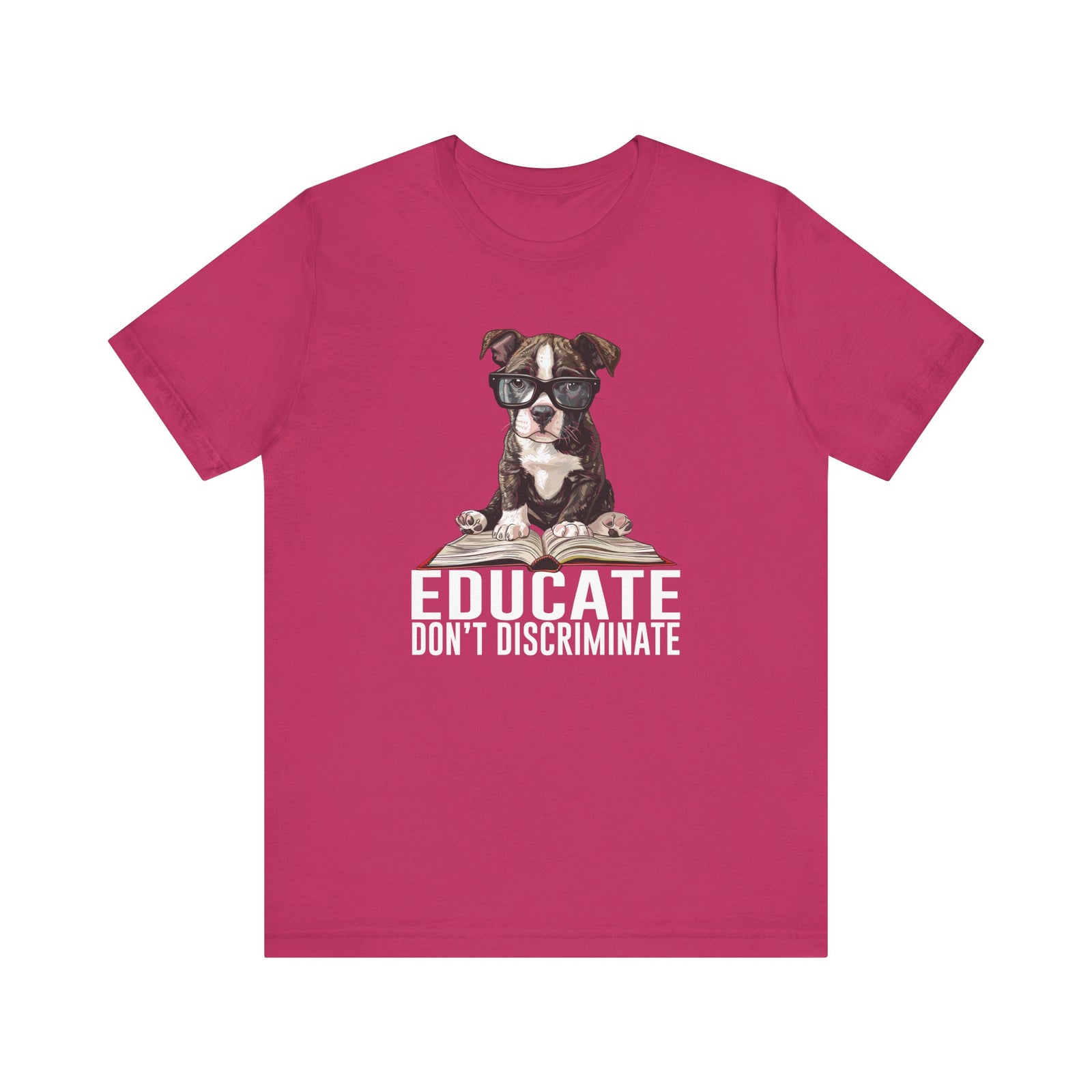 Educate Don't Discriminate T-Shirt
