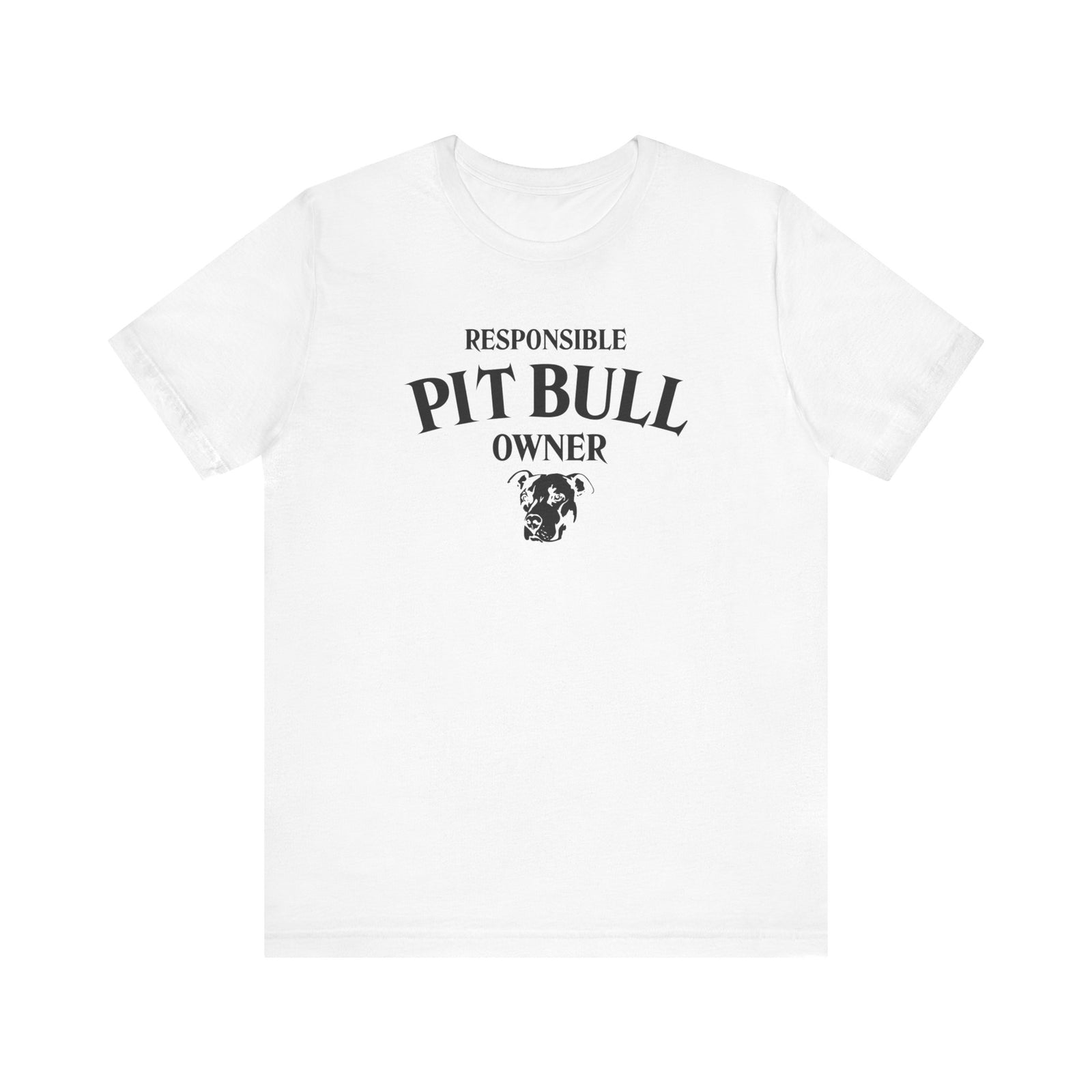 Responsible Pit Bull Owner T-Shirt