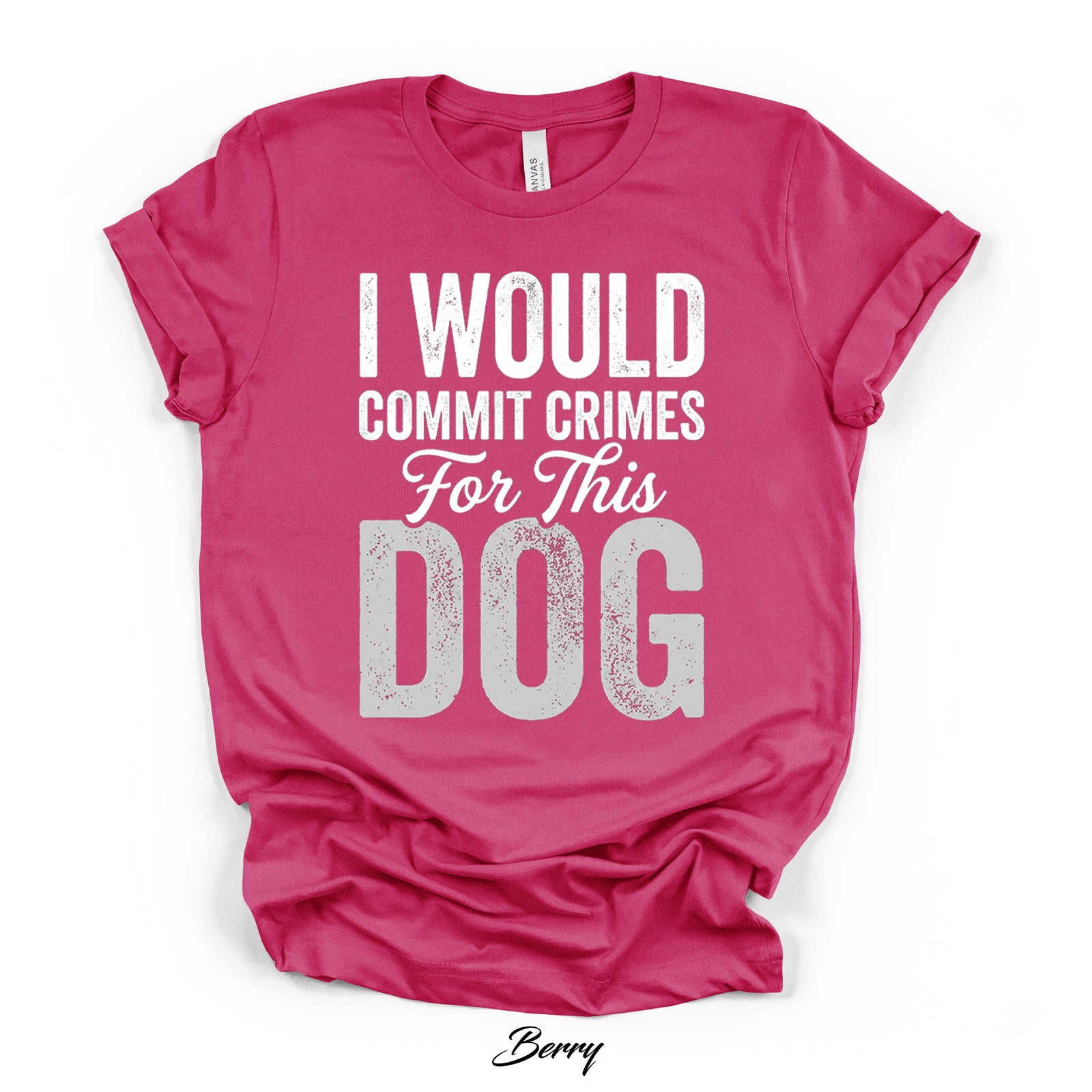 I Would Commit Crimes For This Dog Tee | Kingdom Collars