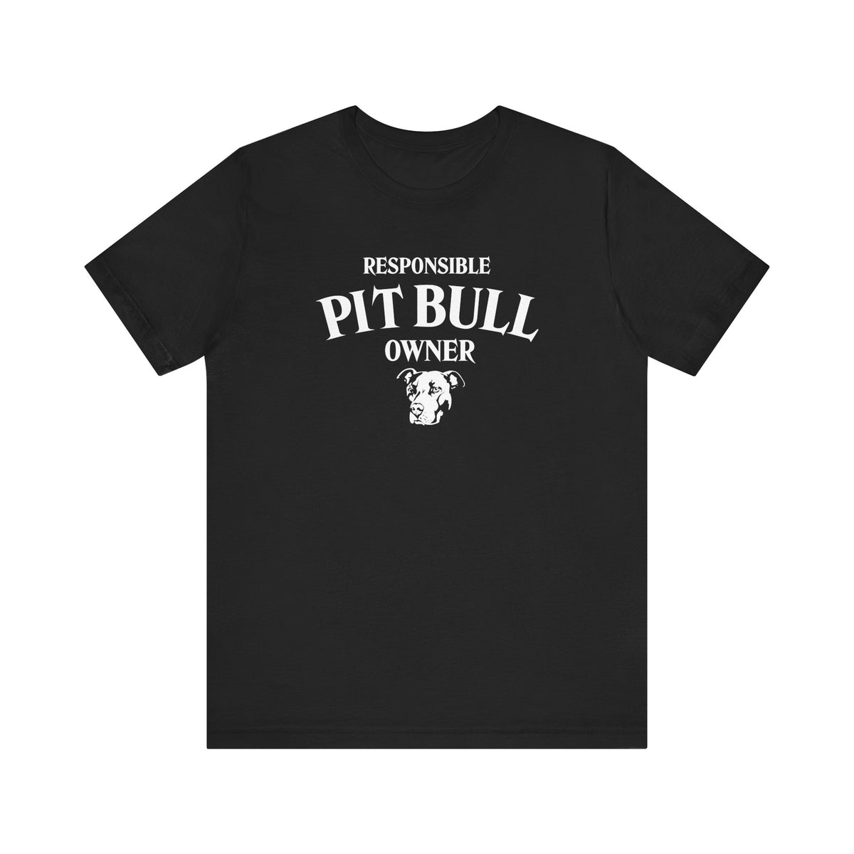 Responsible Pit Bull Owner T-Shirt