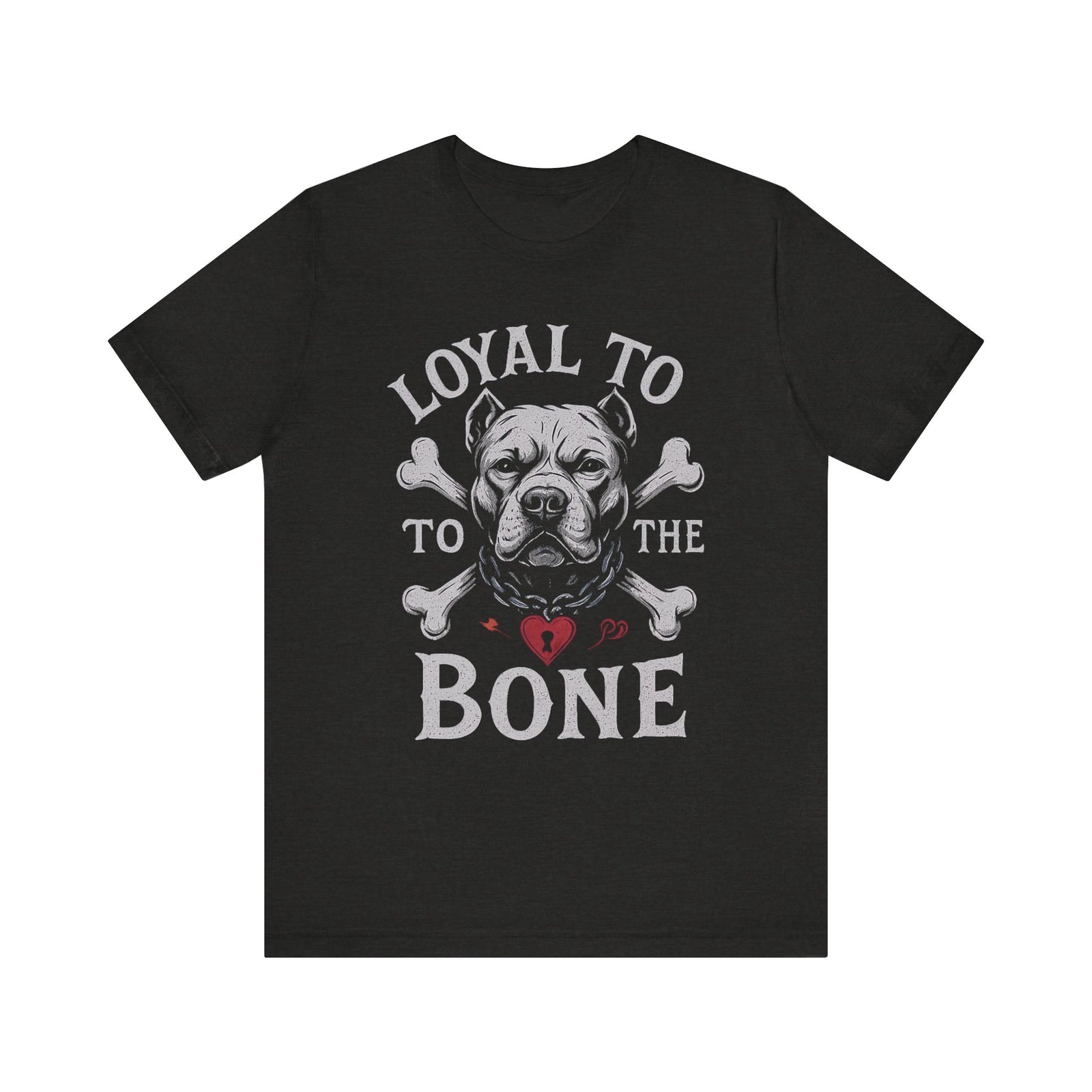 Loyal To The Bone T-Shirt