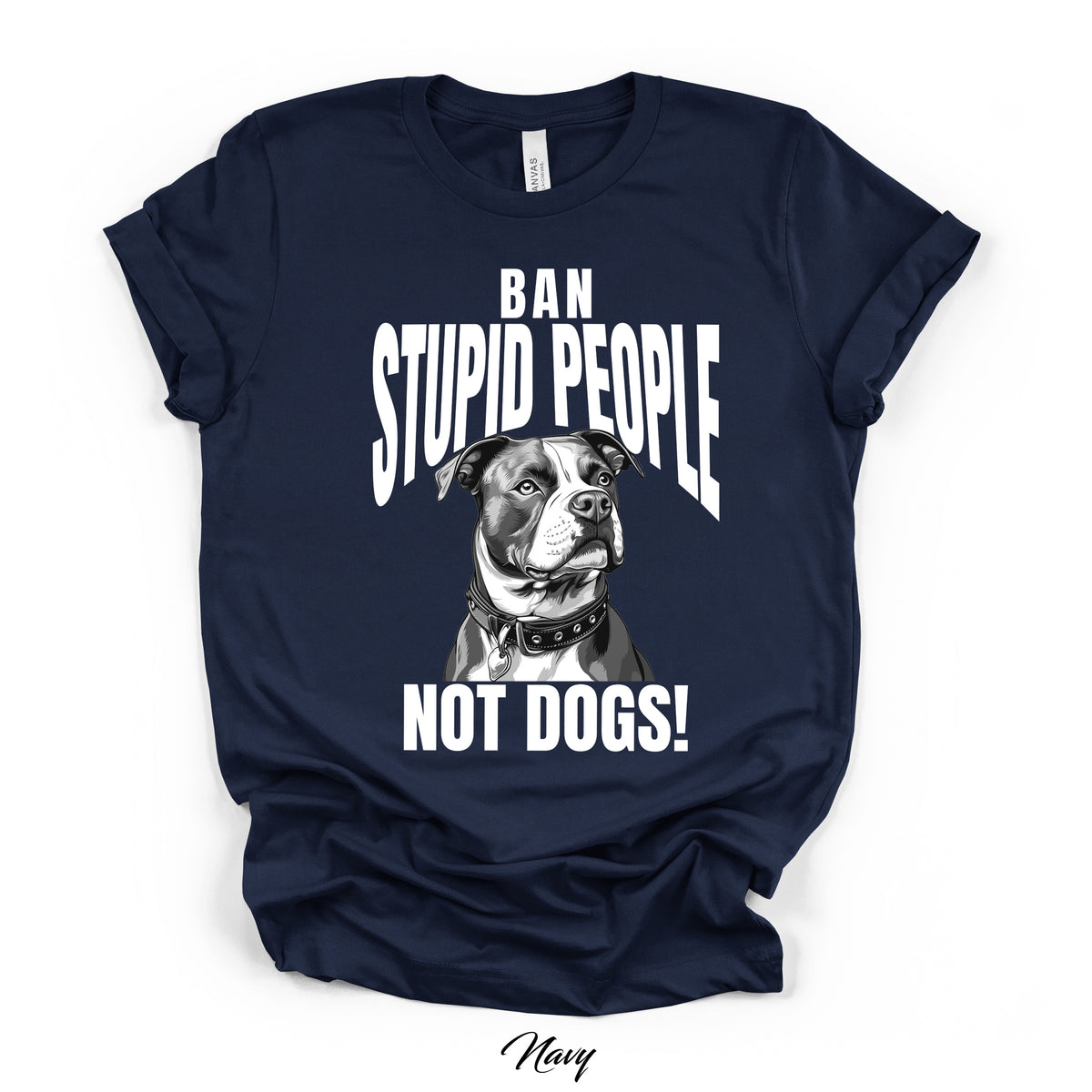 Ban Stupid People Not Dogs T-Shirt | Bully Breed Advocate Tee