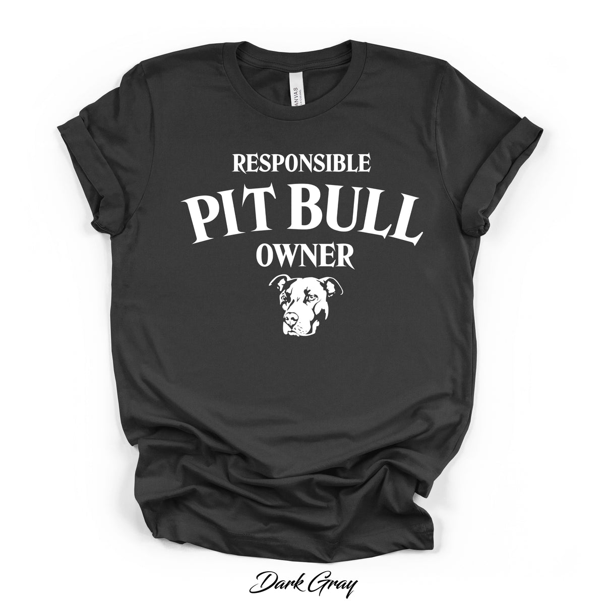 Responsible Pit Bull Owner Tee | Bella Canvas 3001 | Direct-to-Garment Print