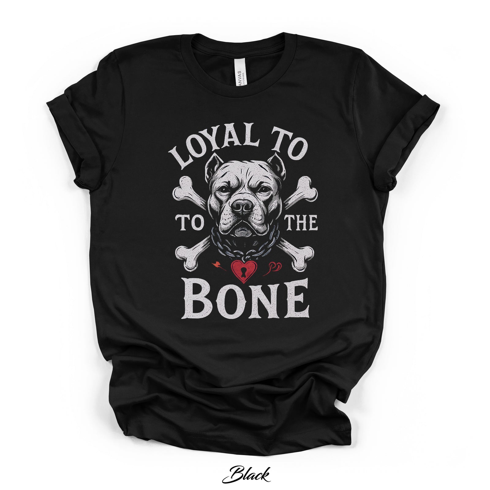 Loyal to the Bone Graphic Tee | Black | Bella Canvas 3001