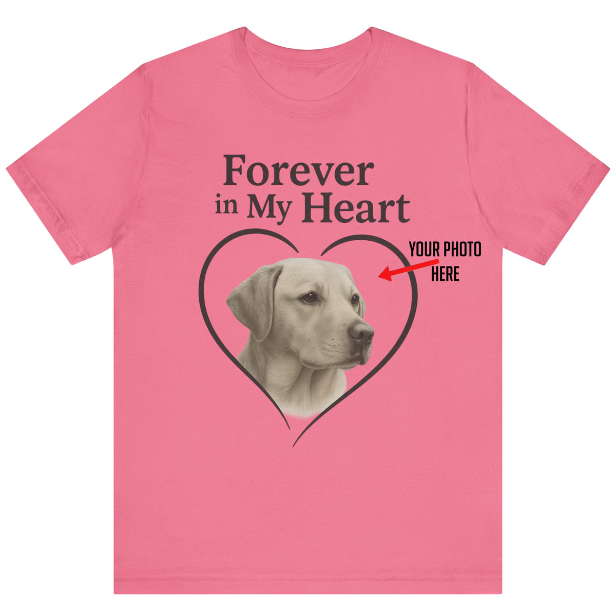 Forever In My Heart - Custom Dog Photo T-Shirt