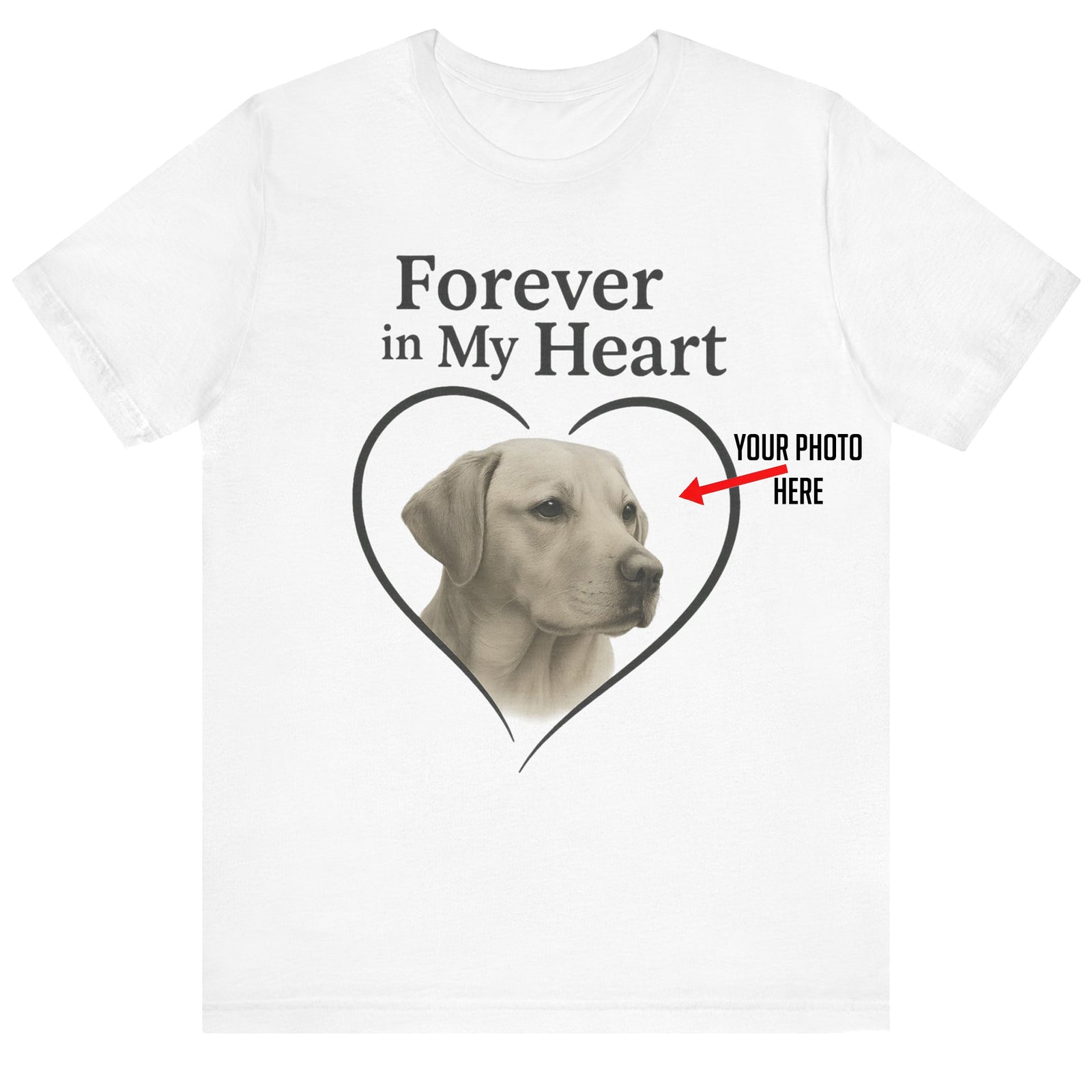 Forever In My Heart - Custom Dog Photo T-Shirt