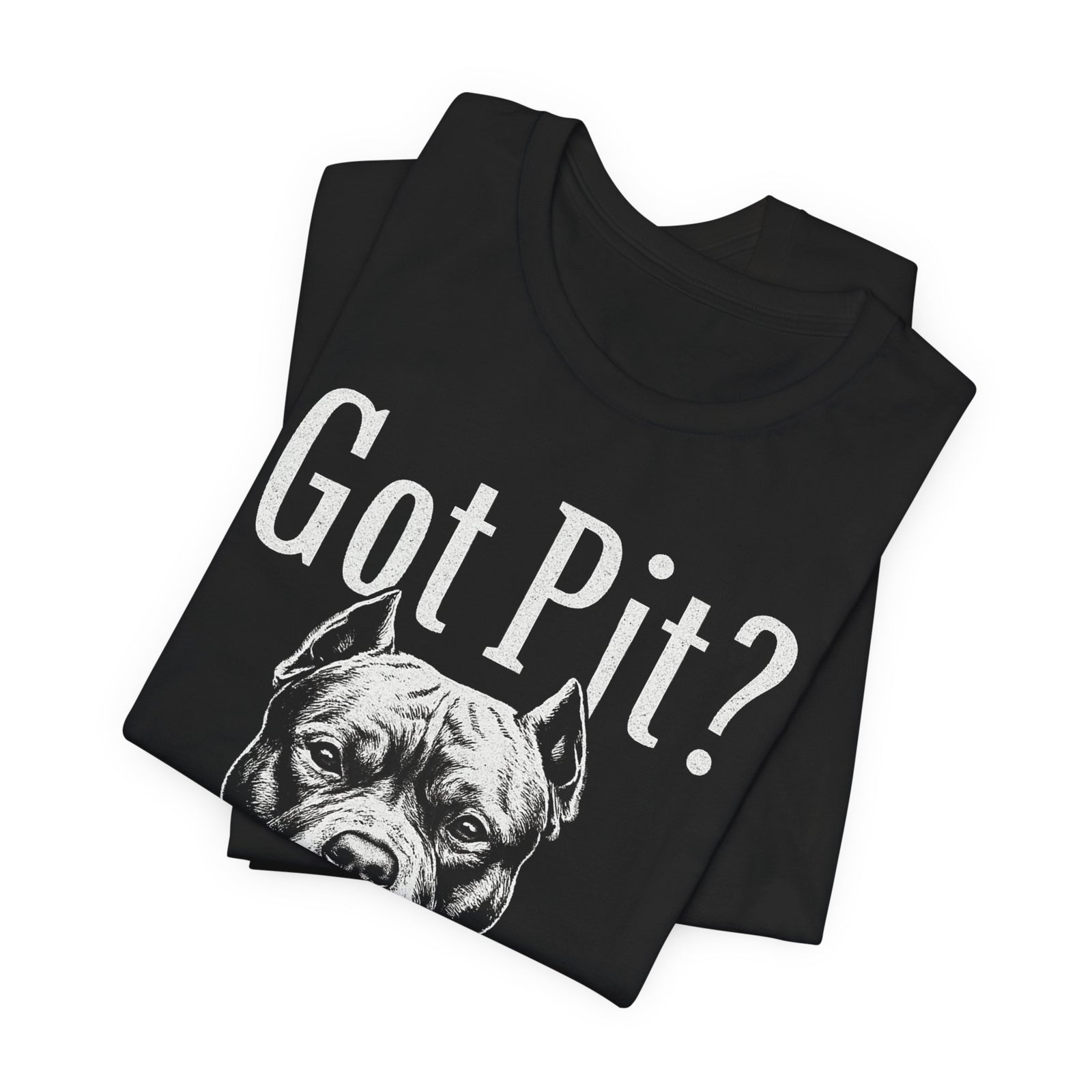 Got Pit? | Pit Bull Graphic Tee